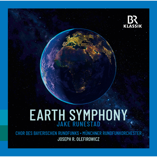 Imagen de apoyo de  RUNESTAD, J.: Earth Symphony (Bavarian Radio Chorus, Munich Radio Orchestra, Olefirowicz)