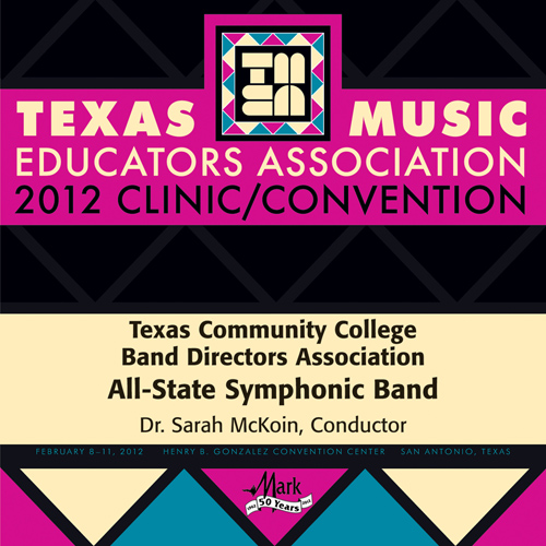 Imagen de apoyo de  2012 Texas Music Educators Association (TMEA): Texas Community College Band Directors Association (TCCBDA) All-State Symphonic Band