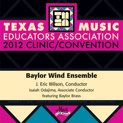 Imagen de apoyo de  2012 Texas Music Educators Association (TMEA): Baylor Wind Ensemble