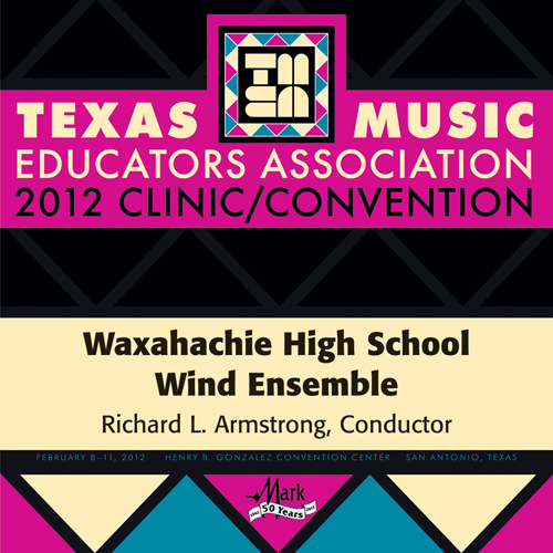 Imagen de apoyo de  2012 Texas Music Educators Association (TMEA): Waxahachie High School Wind Ensemble