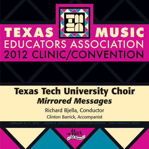 Imagen de apoyo de  2012 Texas Music Educators Association (TMEA): Texas Tech University Choir (Mirrored Messages)