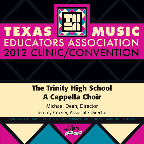 Imagen de apoyo de  2012 Texas Music Educators Association (TMEA): Trinity High School A Cappella Choir