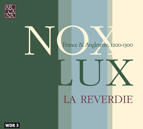 Imagen de apoyo de  NOX-LUX - France and Angleterre, 1200-1300 (La Reverdie)