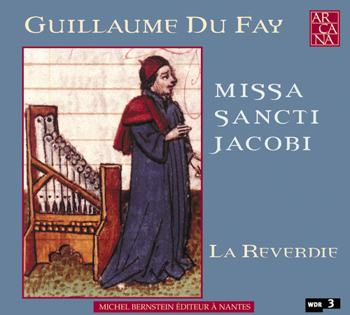 Imagen de apoyo de  DU FAY, G.: Missa Sancti Jacobi (La Reverdie)
