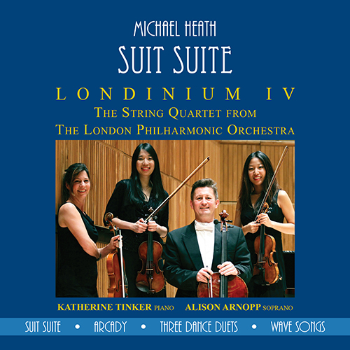 Imagen de apoyo de  HEATH, M.: Suit Suite / Arcady / 3 Dance Duets / Wave Songs (Londinium IV, Tinker, Arnopp)