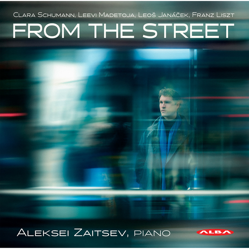 Imagen de apoyo de  Piano Recital: Zaitsev, Aleksei - SCHUMANN, C. / MADETOJA, L. / JANÁČEK, L. / LISZT, F. (From the Street)