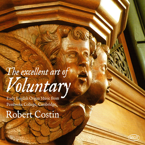 Imagen de apoyo de  Organ Recital: Costin, Robert - CLARKE, J. / GIBBONS, O. / BLOW, J. / LOCKE, M. / PURCELL, H. / STANLEY, J. (The Excellent Art of Voluntary)