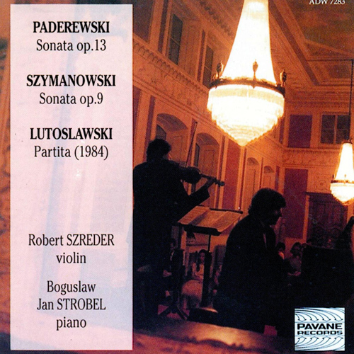 Imagen de apoyo de  PADEREWSKI, I.J.: Violin Sonata in A Minor / LUTOSLAWSKI, W.: Partita (Szerder)