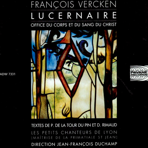 Imagen de apoyo de  VERCKEN, F.: Lucernaire, Office du corps et du sang du Christ (Petits Chanteurs de Lyon, Duchamp)