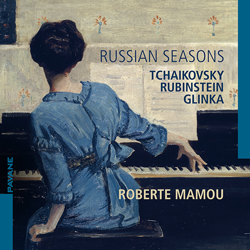 Imagen de apoyo de  Piano Recital: Mamou, Roberte - TCHAIKOVSKY, P.I. / RUBINSTEIN, A. / GLINKA, M.I. (Russian Seasons)