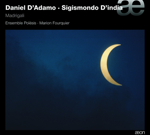 Imagen de apoyo de  D'INDIA, S.: Musiche (Le), Books 1, 3-5 / D'ADAMO, D.: Madrigals, Books 1-3 (Fourquier)