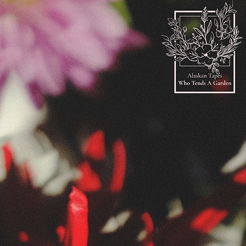 Imagen de apoyo de  ALASKAN TAPES: Who Tends a Garden