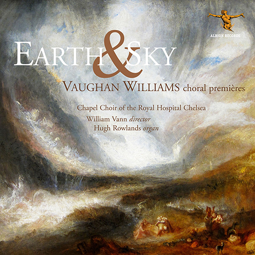Imagen de apoyo de  VAUGHAN WILLIAMS, R.: Choral Music (Earth and Sky - Vaughan Williams Choral Premières) (Chapel Choir of the Royal Hospital Chelsea, Vann)