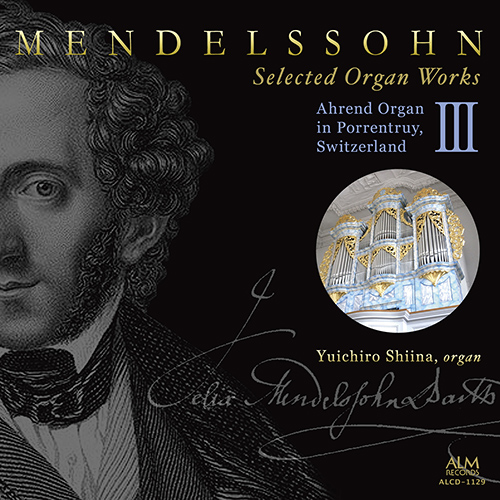 Imagen de apoyo de  MENDELSSOHN, Felix: Organ Music (Yuichiro Shiina)