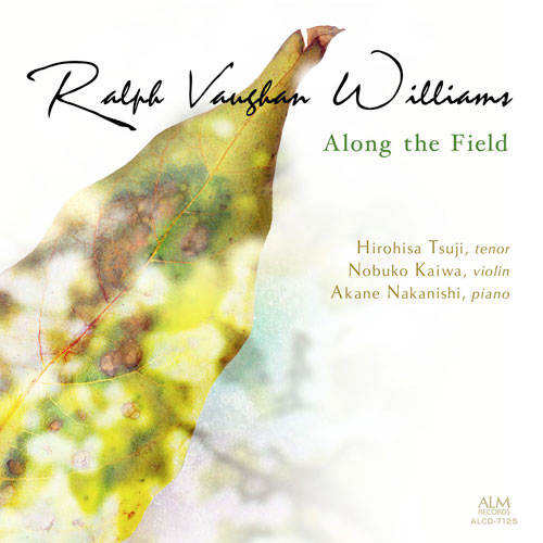 Imagen de apoyo de  VAUGHAN WILLIAMS, R.: 2 English Folksongs / Songs of Travel / The House of Life (Along the Field) (Nobuko Kaiwa, Akane Nakanishi, Hirohisa Tsuji)