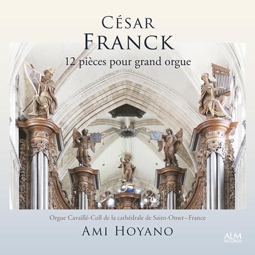 Imagen de apoyo de  FRANCK, C.: 12 Pièces pour grand orgue (Ami Hoyano)