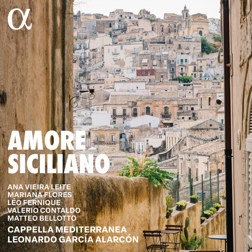 Imagen de apoyo de  GARCÍA ALARCÓN, L.: Amore siciliano [Opera] (Leite, Flores, Fernique, Contaldo, Bellotto, Cappella Mediterranea, García Alarcón)