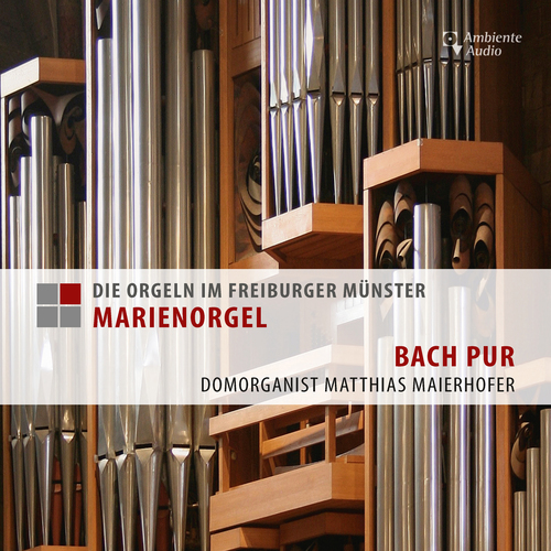 Imagen de apoyo de  BACH, J.S.: Organ Works - BWV 530, 538, 582, 730, 731, 767 (Die Orgeln im Freiburger Münster - Marienorgel) (Maierhofer)