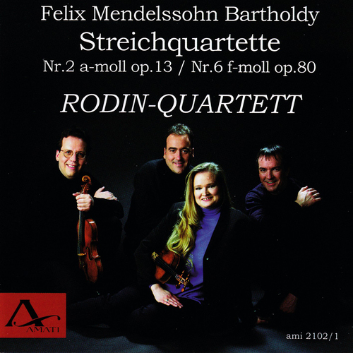 Imagen de apoyo de  MENDELSSOHN, Felix: String Quartets Nos. 2 and 6 (Rodin Quartett)