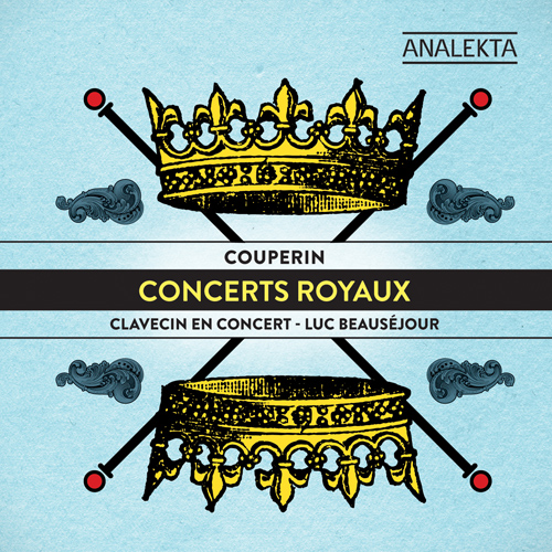 Imagen de apoyo de  COUPERIN, F.: Concerts royaux (Beauséjour, Rémillard, Little)