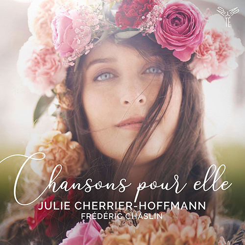 Imagen de apoyo de  Vocal Recital (Soprano): Cherrier-Hoffmann, Julie - CHASLIN, F. / DEBUSSY, C. / FAURÉ, G. / HAHN, R. / POULENC, F. (Chansons pour elle)