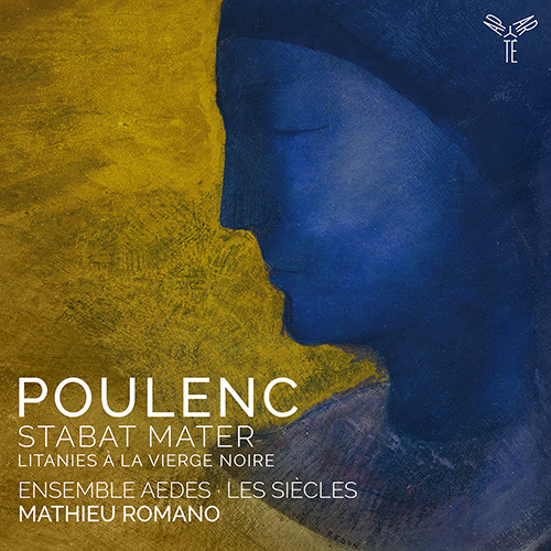 Imagen de apoyo de  POULENC, F.: Stabat mater / Litanies à la vierge noire (Ensemble Aedes, Les Siècles, Romano)