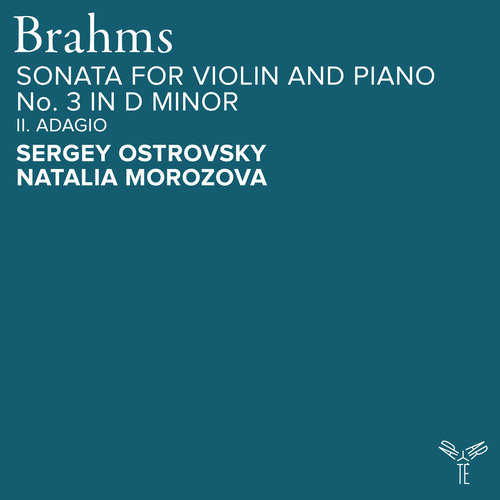 Imagen de apoyo de  BRAHMS, J.: Violin Sonata No. 3: II. Adagio (Ostrovsky, Morozova)