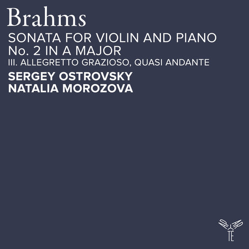 Imagen de apoyo de  BRAHMS, J.: Violin Sonata No. 2: III. Allegro grazioso (Ostrovsky, Morozova)