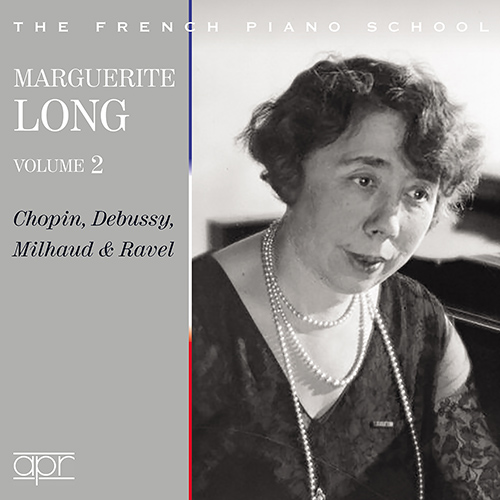 Imagen de apoyo de  LONG, Marguerite, Vol. 2 - CHOPIN, F. / DEBUSSY, C. / MILHAUD, D. / RAVEL, M. (The French Piano School) (1929-1952)