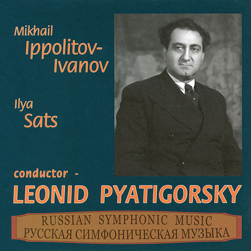 Imagen de apoyo de  IPPOLITOV-IVANOV, M.M.: Turkish March / Turkish Fragments / SATS, I.: Blue Bird (All-Union Radio and Television Symphony, Piatigorsky) (1949, 1962)