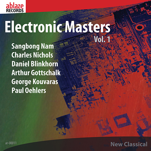 Imagen de apoyo de  Electronic Music - NAM, SANGBONG / NICHOLS, C. / BLINKHORN, D. / GOTTSCHALK, A. (Electronic Masters, Vol. 1)
