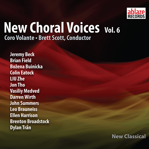Imagen de apoyo de  Choral Concert: Coro Volante - BECK, J. / FIELD, B. / BUINICKA, B. / EATOCK, C. / ZHE, Liu  / THO, Jon / MEDVED, V. (New Choral Voices, Vol. 6)