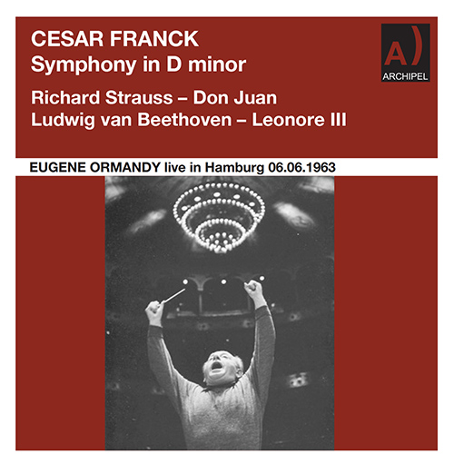 Imagen de apoyo de  FRANCK, C.: Symphony in D Minor / STRAUSS, R.: Don Juan / BEETHOVEN, L. van: Leonore Overture No. 2 (North German Radio Symphony, Ormandy) (1963)