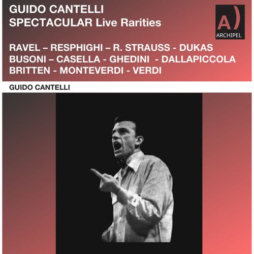 Imagen de apoyo de  Orchestral Music - RAVEL, M. / RESPIGHI, O. / STRAUSS, R. / DUKAS, P. (Guido Cantelli - Spectacular! Live Rarities)