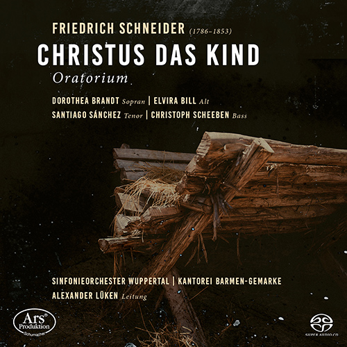Imagen de apoyo de  SCHNEIDER, F.: Christus das Kind [Oratorio] (Brandt, Bill, Sanchez, Scheeben, Kantorei Barmen-Gemarke,  Wuppertal Symphony, Lüken)