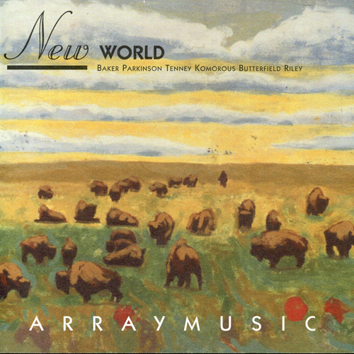 Imagen de apoyo de  Chamber Music - BAKER, M. / PARKINSON, S. / TENNY, J. / KOMOROUS, R. / BUTTERFIELD, C. / RILEY, T. (New World) (Arraymusic, Baker)