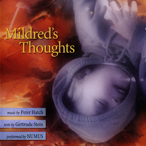 Imagen de apoyo de  HATCH, P.: Mildred's Thoughts / Eurhythmy / Blunt Music / And as He / Reflections on the Atomic Bomb