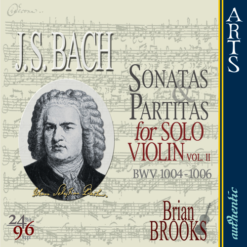 Imagen de apoyo de  BACH, J.S.: Sonatas and Partitas for Solo Violin, Vol. 2 (Brooks) - Partitas Nos. 2 and 3 / Sonata No. 3