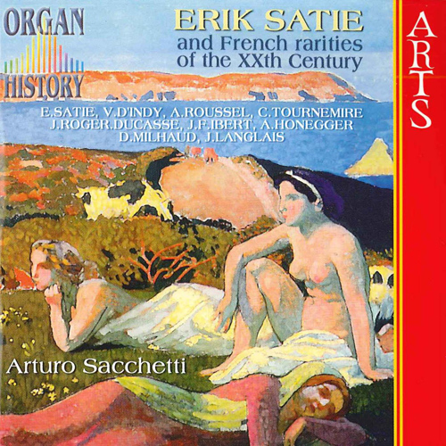 Imagen de apoyo de  Organ History (Erik Satie and French Rarities of the XXth Century) - SATIE, E. / INDY, V. d' / ROUSSEL, A. / TOURNEMIRE, C. / IBERT, J. (Sacchetti)