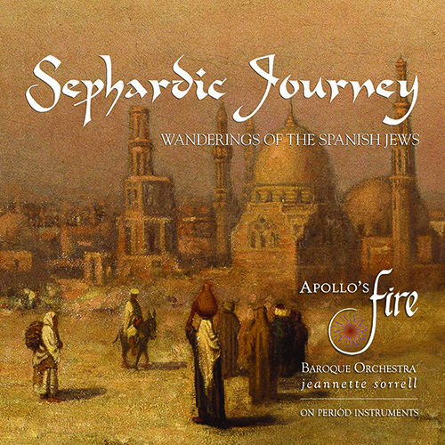 Imagen de apoyo de  SEPHARDIC JOURNEY - Wanderings of the Spanish Jews (Apollo's Singers, Apollo's Fire, J. Sorrell)