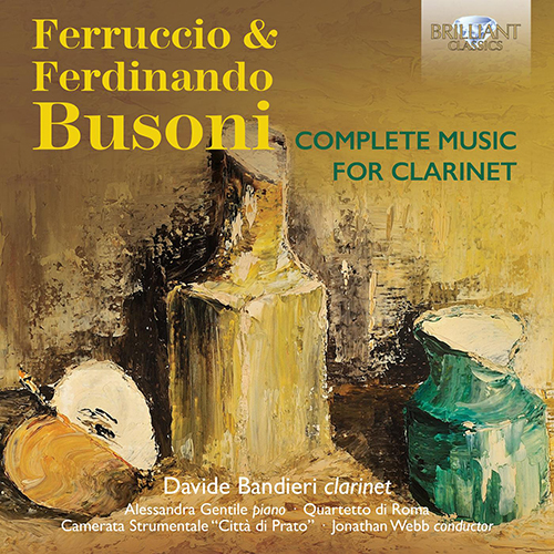 Imagen de apoyo de  BUSONI, F.: Clarinet Music (Complete) (Bandieri, Gentile, Città di Prato, Quartetto di Roma, Webb)