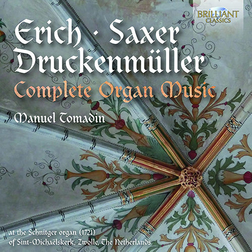 Imagen de apoyo de  Organ Recital: Tomadin, Manuel - ERICH, D. / SAXER, G.W.D. / DRUCKENMÜLLER, C.W. (Complete Organ Music)