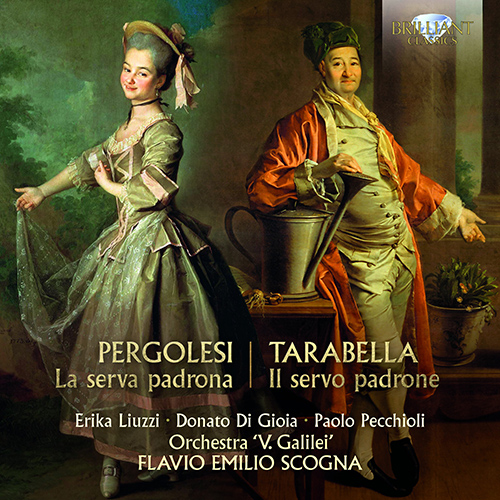 Imagen de apoyo de  PERGOLESI, G.B.: Serva padrona (La) / TARABELLA, A.: Il servo padrone [Operas] (Liuzzi, Di Gioia, Pecchioli, Vincenzo Galilei Orchestra, Scogna)