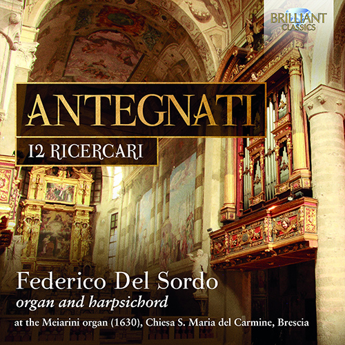 Imagen de apoyo de  ANTEGNATI, C.: 12 Ricercari / PASQUINI, E.: Toccata del settimo tono / HOLZER, A.: Canzon terza (Sordo)