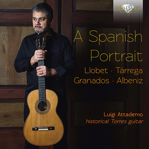 Imagen de apoyo de  Guitar Recital: Attademo, Luigi - LLOBET SOLÉS, M. / TÁRREGA, F. / GRANADOS, E. / ALBÉNIZ, I. (A Spanish Portrait)