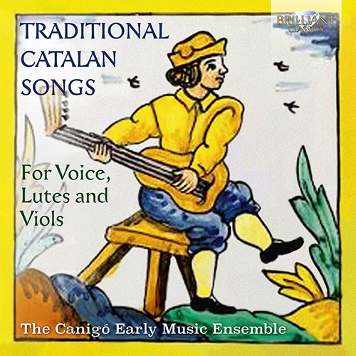 Imagen de apoyo de  TRADITIONAL CATALAN SONGS - for Voice, Lutes and Viols (The Canigó Early Music Ensemble)