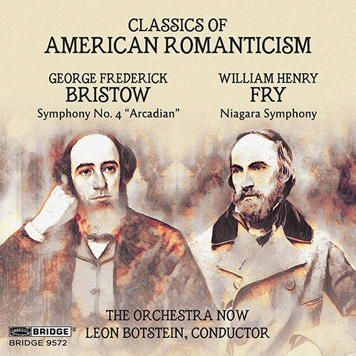 Imagen de apoyo de  BRISTOW, G.F.: Symphony No. 4 / FRY, W.H.: Niagara Symphony (Classics of American Romanticism) (The Orchestra Now, Botstein)