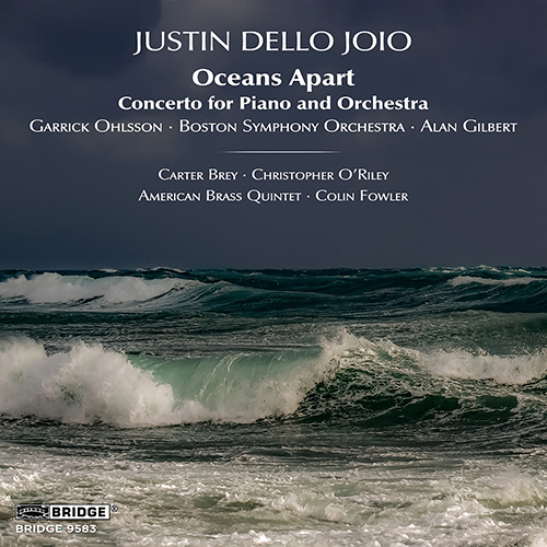 Imagen de apoyo de  DELLO JOIO, D.: Piano Concerto, "Oceans Apart" / Due Per Due / Blue and Gold Music (Brey, Ohlsson, American Brass Quintet, Boston Symphony, Gilbert)