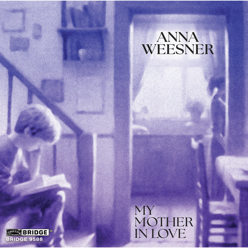 Imagen de apoyo de  WEESNER, A.: My Mother in Love (T. Arnold, Cygnus Ensemble, McAdams)
