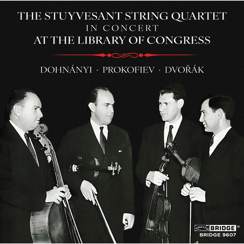 Imagen de apoyo de  String Quartets - DOHNÁNYI, E. / PROKOFIEV, S. / DVOŘÁK, A. (In the Concert at the Library of Congress) (The Stuyvesant String Quartet) (1946)
